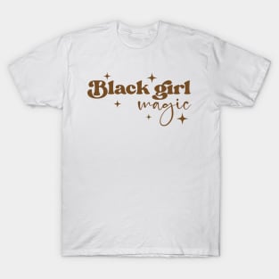 Black Girl Magic, Black Women, Black Mom, Black History T-Shirt